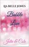 [Tacoma Love Reihe 01] • Bubble Love · Jolie & Cole